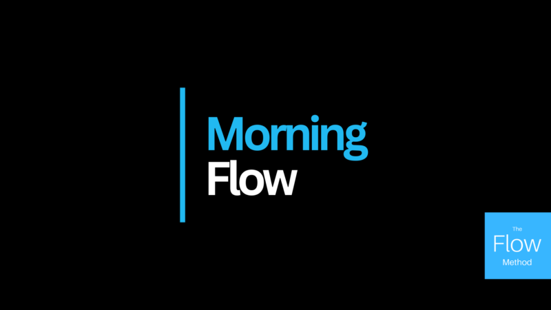 Optimizing Flow in Your Morning Routine: A Guide to a Productive and Energized Day